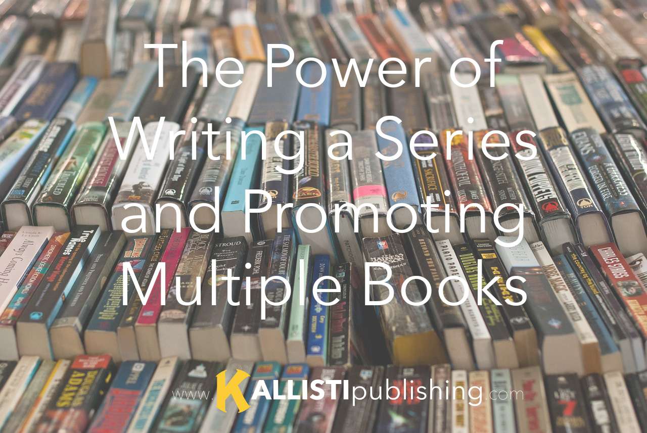 The Power of Writing a Series and Promoting Multiple Books